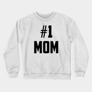 #1 Mom Number One Black Crewneck Sweatshirt